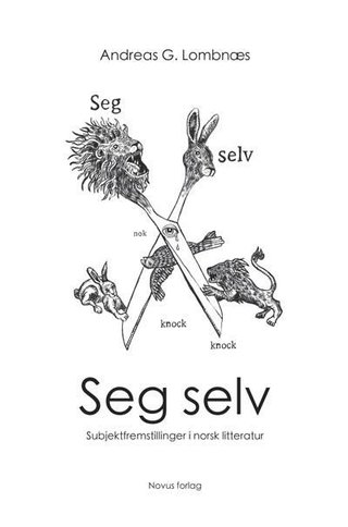 Seg selv - subjektfremstillinger i norsk litteratur