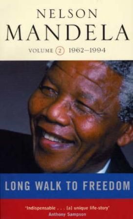Long walk to freedom - the autobiography of Nelson Mandela : volume two 1962-1994