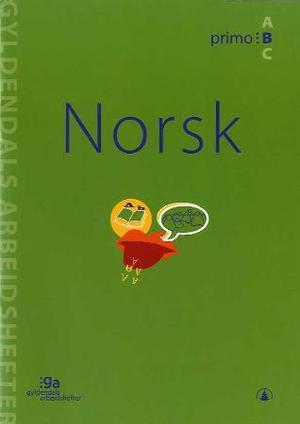 "Norsk - primo B : pakke med 5 arbeidshefter og 1 fasit" av Jannike Ohrem Bakke
