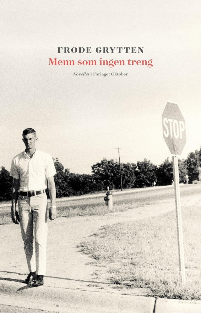 "Menn som ingen treng - noveller" av Frode Grytten
