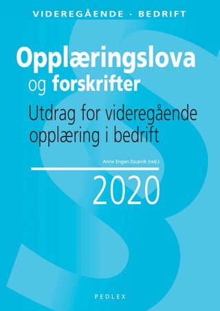 Opplæringslova og forskrifter - utdrag for videregående opplæring i bedrift 2020