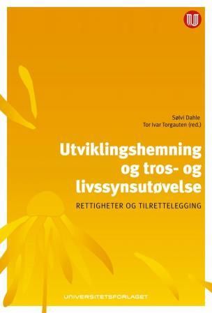 "Utviklingshemning og tros- og livssynsutøvelse - rettigheter og tilrettelegging" av Sølvi Dahle