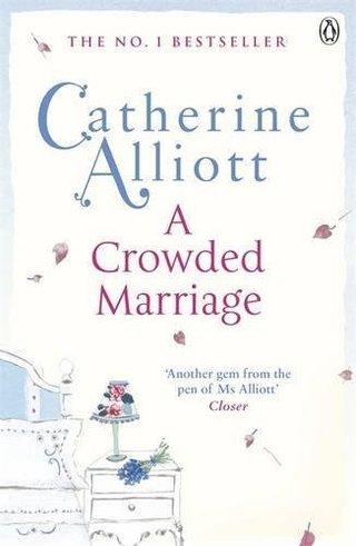 A Crowded Marriage by Alliott, Catherine (2012) Paperback