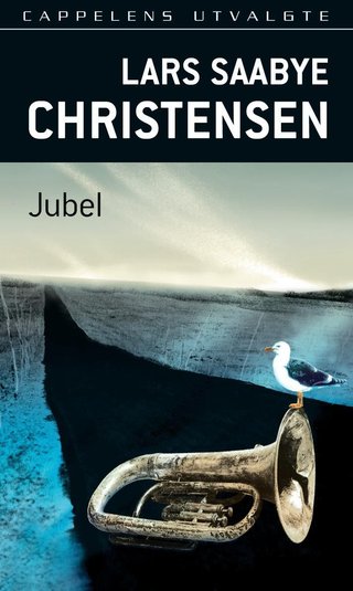 "Jubel" av Lars Saabye Christensen