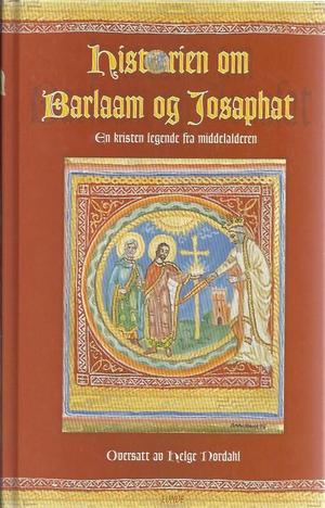 Historien om Barlaam og Josaphat - en kristen legende fra middelalden
