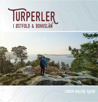 "Turperler i Østfold og Bohuslän" av Linken Malene Raeng