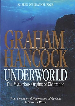 "Underworld the Mysterious Origins of Civilization" av Graham Hancock