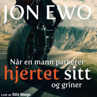 Når en mann parkerer hjertet sitt og griner