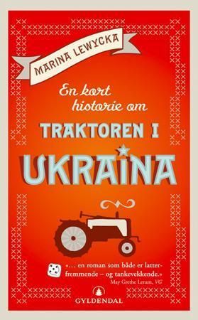 "En kort historie om traktoren i Ukraina" av Marina Lewycka