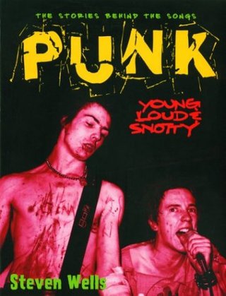"Punk Loud, Young and Snotty - The Stories Behind the Songs (Stories Behind Every Song Series)" av Steven Wells