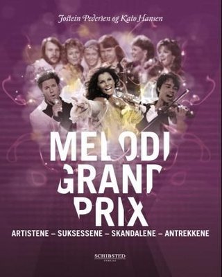 "Melodi Grand Prix artistene, suksessene, skandalene, antrekkene" av Jostein Pedersen