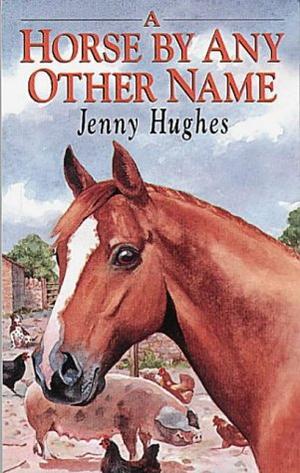 "Horse by Any Other Name" av Jenny Hughes