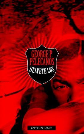"Helvete løs" av George P. Pelecanos