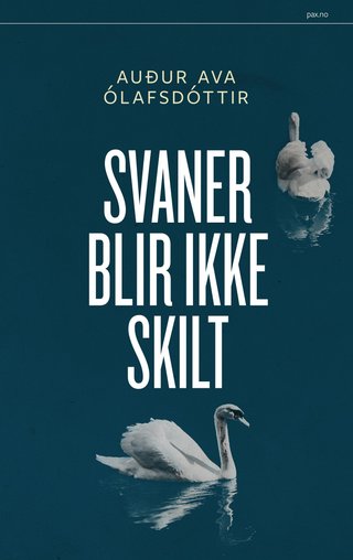 "Svaner blir ikke skilt de arte poetica" av Auður Ava Ólafsdóttir