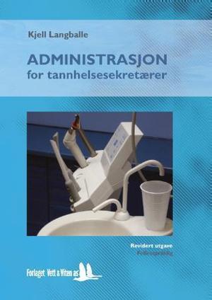 "Administrasjon for tannhelsesekretærer" av Kjell Langballe