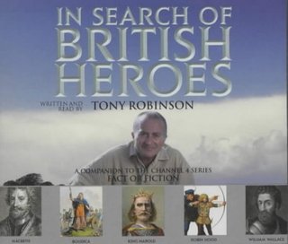 "In Search of British Heroes" av Tony Robinson