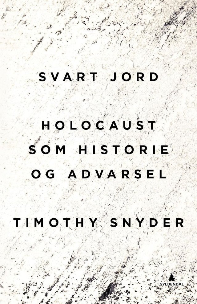 "Svart jord - Holocaust som historie og advarsel" av Timothy Snyder