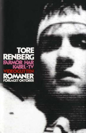 "Farmor har kabel-tv ; Videogutten : romaner" av Tore Renberg