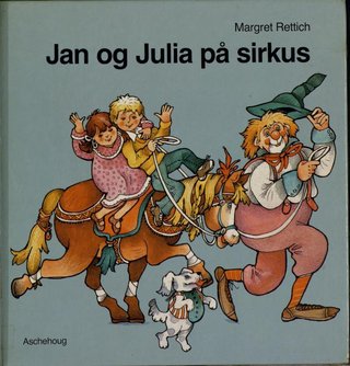 "Jan og Julia på sirkus" av Margret Rettich