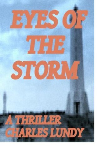 "Eyes of the Storm (Novella) a Thriller" av Charles Lundy