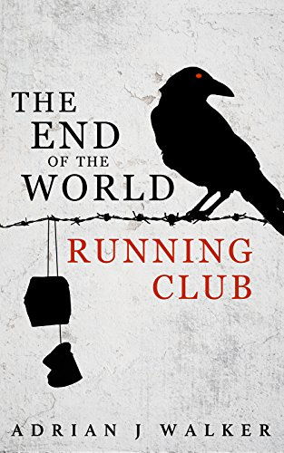 "The End of the World Running Club" av Adrian J Walker