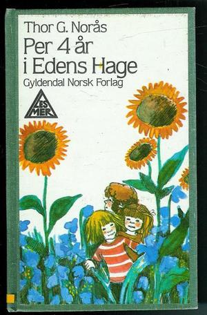 Per 4 år og vennene hans ; Per 4 år og Heksen ; Per 4 år i Edens Hage