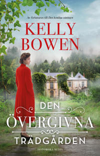 "Den övergivna trädgården" av Kelly Bowen