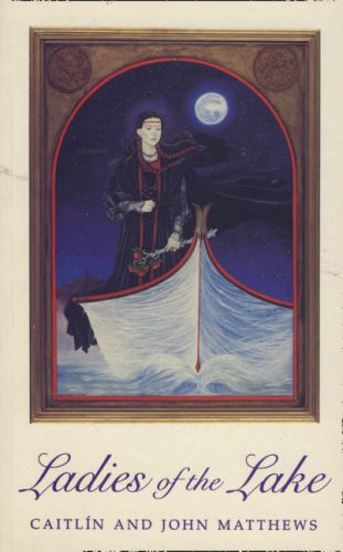 "Ladies of the Lake" av Caitlin Matthews