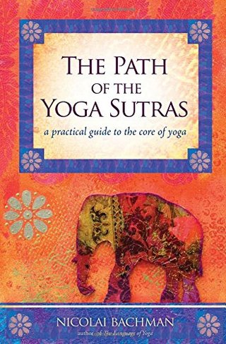 "The Path of the Yoga Sutras A Practical Guide to the Core of Yoga" av Nicolai Bachman