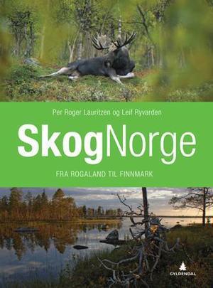 "Skognorge - fra Rogaland til Finnmark" av Per Roger Lauritzen
