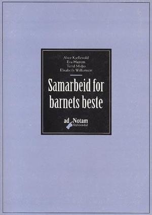 "Samarbeid for barnets beste" av Alice Kjellevold