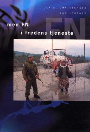 "Med FN i fredens tjeneste" av Ola K. Christensen
