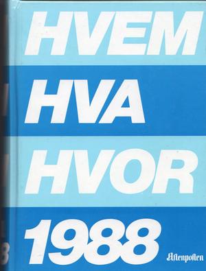 Hvem hva hvor 1988 - Aftenpostens aktuelle oppslagsbok