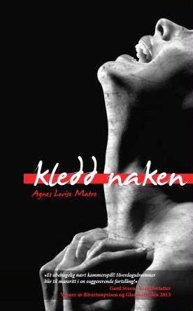"Kledd naken" av Agnes Lovise Matre