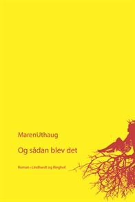 "Og sådan blev det" av Maren Uthaug