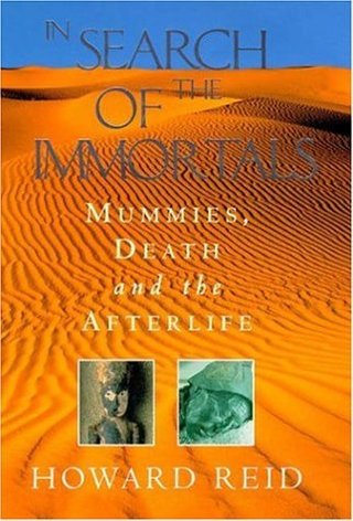 "In Search of the Immortals Mummies, Death and the Afterlife" av Howard Reid