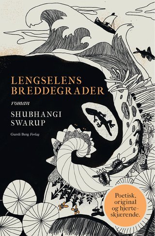 "Lengselens breddegrader" av Shubhangi Swarup