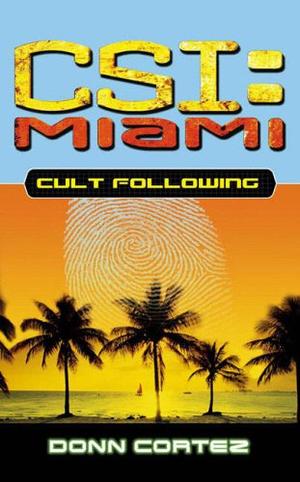 "Cult Following (CSI Miami)" av Donn Cortez