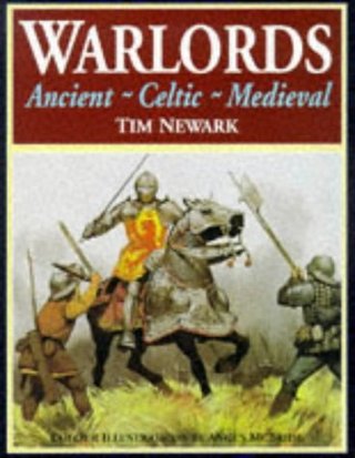 "Warlords - Ancient-Celtic-Medieval" av Tim Newark