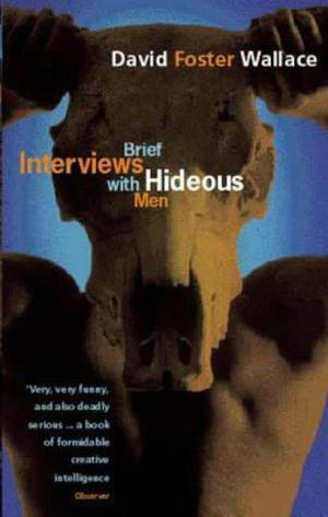 "Brief Interviews with Hideous Men" av David Foster Wallace
