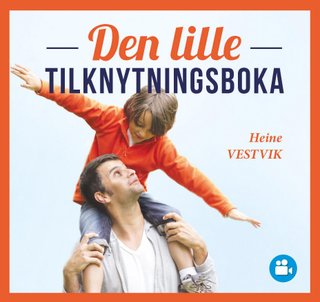 "Den lille tilknytningsboka" av Heine Vestvik