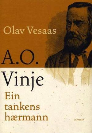 "A.O. Vinje - ein tankens hærmann" av Olav Vesaas