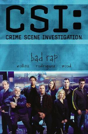 "CSI Bad Rap (New Format) (CSI) [Graphic Novel]" av Max Allan Collins