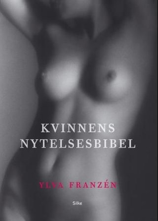 "Kvinnenes nytelsesbibel" av Ylva Franzén