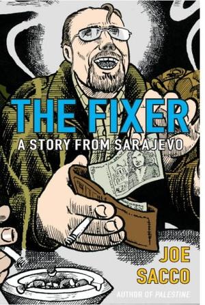 "The Fixer A Story from Sarajevo" av Joe Sacco