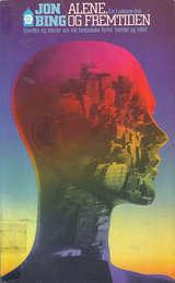 "Alene, og fremtiden - noveller i utvalg" av Jon Bing