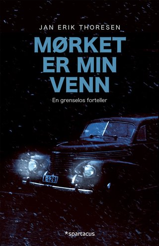 Mørket er min venn - en grenselos forteller