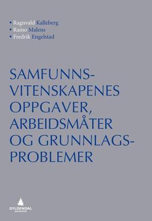 "Samfunnsvitenskapenes oppgaver, arbeidsmåter og grunnlagsproblemer" av Ragnvald Kalleberg