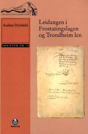 "Leidangen i Frostatingslagen og Trondheim len - skattelisten 1590/91 i en historisk kontekst" av Audun Dybdahl