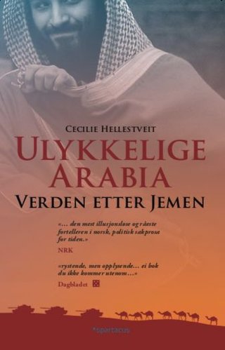 "Ulykkelige Arabia verden etter Jemen" av Cecilie Hellestveit